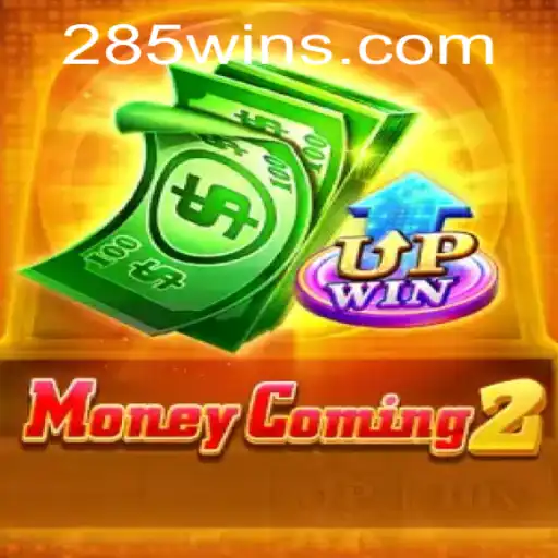 Exploring MoneyComing2: A Unique Gaming Experience with 285win.COM