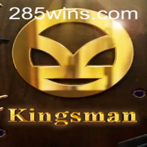 Discovering Kingsman: A Riveting Gaming Experience with 285win.COM